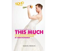 This Much: Or an Act of Violence Towards the Institution of Marriage - Fit...