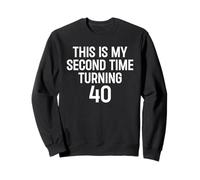 This My Second Time Turning 40 Funny 80th Birthday Felpa