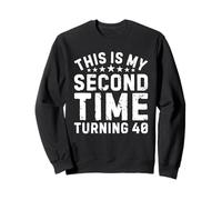 This My Second Time Turning 40 Funny 80th Birthday Felpa