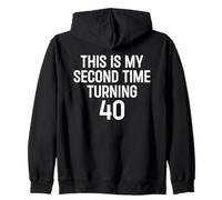 This My Second Time Turning 40 Funny 80th Birthday Felpa con Cappuccio