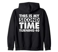 This My Second Time Turning 40 Funny 80th Birthday Felpa con Cappuccio