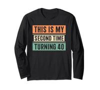 This My Second Time Turning 40 Funny 80th Birthday Maglia a Manica