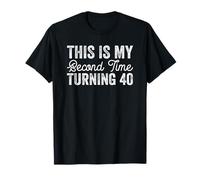This My Second Time Turning 40 Funny 80th Birthday Maglietta