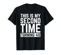 This My Second Time Turning 40 Funny 80th Birthday Maglietta