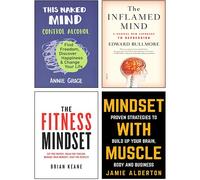 This Naked Mind, The Inflamed Mind, The Fitness Mindset, Mindset With Muscle 4 Books Collection Set