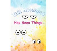 This Notebook Has Seen Things…( squared pages ): School & Studying Themes funny notebook