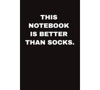 THIS NOTEBOOK IS BETTER THAN SOCKS: Christmas Gift for Coworker, Team & Boss I Universal Secret Santa Gift for Woman & Man I Journal Xmas Notebook ... Jokes Inside I Notebook with 100 Lined Pages