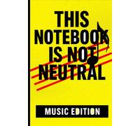 This notebook is not neutral: Music edition
