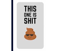 THIS ONE IS SHIT: A Funny gift to your BEST FRIEND, FAMILY MEMBERS, ETC., A Prank Gift. Let's have fun.
