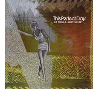 This Perfect Day No Frills, Just Noise (Vinyl LP)