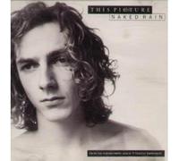 This Picture - Naked Rain / With You / Stronger Than Life Itself