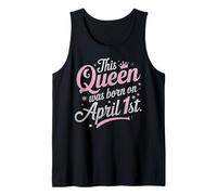 This Queen Was Born In April 1st April Fools Day Birthday Canotta