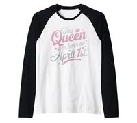 This Queen Was Born In April 1st April Fools Day Birthday Maglia con Maniche Raglan