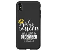 This Queen Was Born In December Birthday Queen Custodia per iPhone XS Max