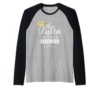 This Queen Was Born in December Birthday Queen Maglia con Maniche Raglan