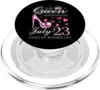 This Queen Was Born on July 23 Living My Blessed Life PopSockets PopGrip per MagSafe