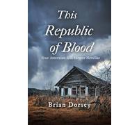 This Republic of Blood: Four American Folk Horror Novellas