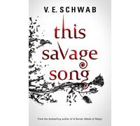 This Savage Song: Victoria Schwab: 1