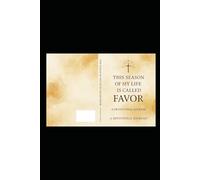 This Season of My Life is called Favor Part 2: The Book of Encouragement
