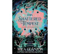 This Shattered Tempest: A Novel: 3
