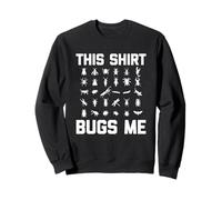 This Shirt Bugs Me - Funny Saying Sarcastic Insects novità Felpa