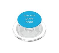 This Shit Goes Hard Meme umoristico minimalista di Brainrot Gen Z PopSockets PopGrip per MagSafe