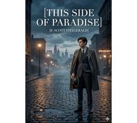This side of paradise: By f scott fitzgerald