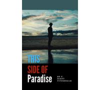 This Side of Paradise: The 1920s Era Literary Classic