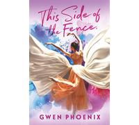 This Side of the Fence: Sometimes love waits. Sometimes it burns. Sometimes it becomes.