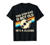 This Step Dad Is Not Old Hes A Classic rétro Birthday Vinyl Maglietta