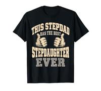 This Stepdad Has The Best Stepdaughter Ever Fathers Day Maglietta