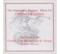 This Stupendous Stranger: Music for Christmas and Epiphany