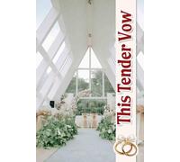 This Tender Vow: A Cherished Companion for Seamlessly Coordinating Your Celebration, Capturing Memories, and Realizing Every Detail of Your Dream Event