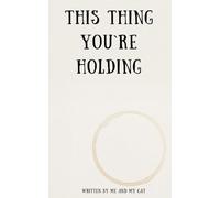 this thing you're holding: how mislabeling keep us from ourselves