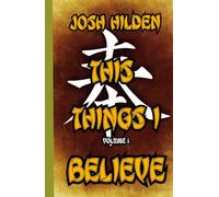 This Things I Believe: Volume One