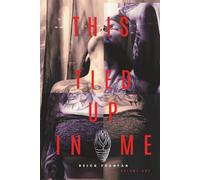 “This Tied Up in Me (Volume One)”