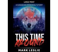 This Time Around: A Canadian Werewolf Story: 0