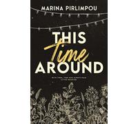 This Time Around: An Opposites Attract, Time-Slip, Slow Burn Romance (Black Edition)