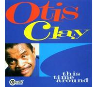 This Time Around by Otis Clay (2001-04-16)