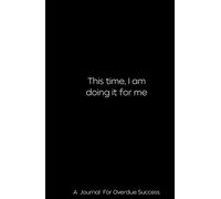 This time, I am doing it for me
