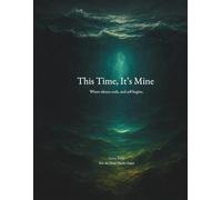 This Time, It’s Mine: Where Silence Ends, and Self Begins