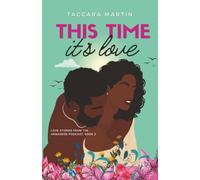 This Time It's Love: A Single Dad Second Chance Workplace Romance: 2
