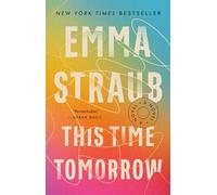 This Time Tomorrow: A Novel