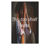 This too shall pass