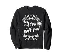 This Too Shall Pass Shirt Sign That Says This Too Shall Pass Felpa