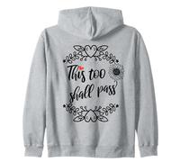 This Too Shall Pass Shirt Sign That Says This Too Shall Pass Felpa con Cappuccio