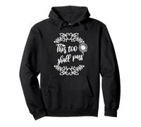 This Too Shall Pass Shirt Sign That Says This Too Shall Pass Felpa con Cappuccio