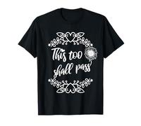 This Too Shall Pass Shirt Sign That Says This Too Shall Pass Maglietta