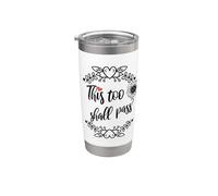 This Too Shall Pass Sign that Says This Too Shall Pass Words Bicchiere termico in acciaio inox doppia parete