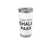 This Too Shall Pass Stoic Wisdom Statement Citazione Bicchiere termico in acciaio inox doppia parete